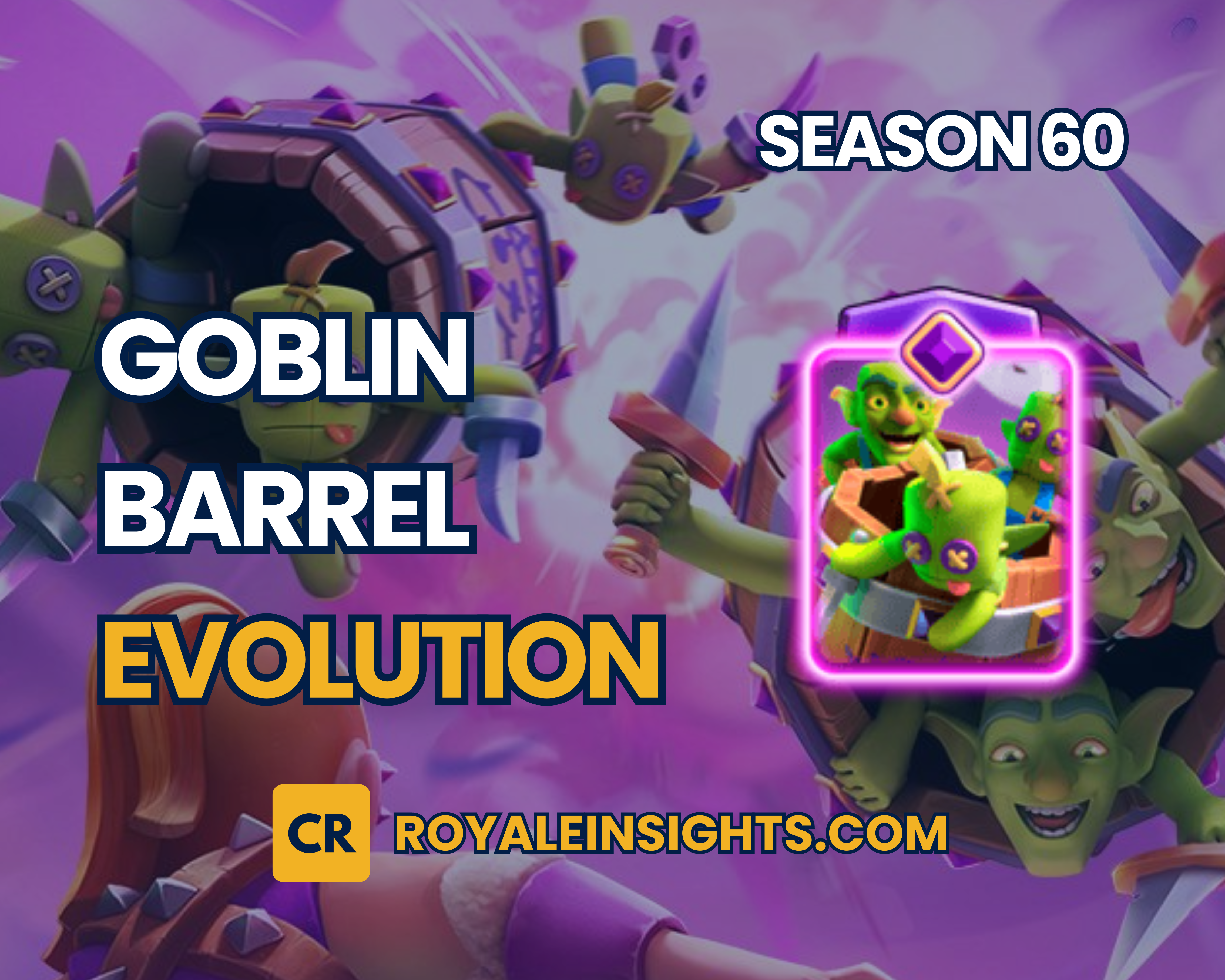 Goblin Barrel Evolution - June 2024 (Season 60)