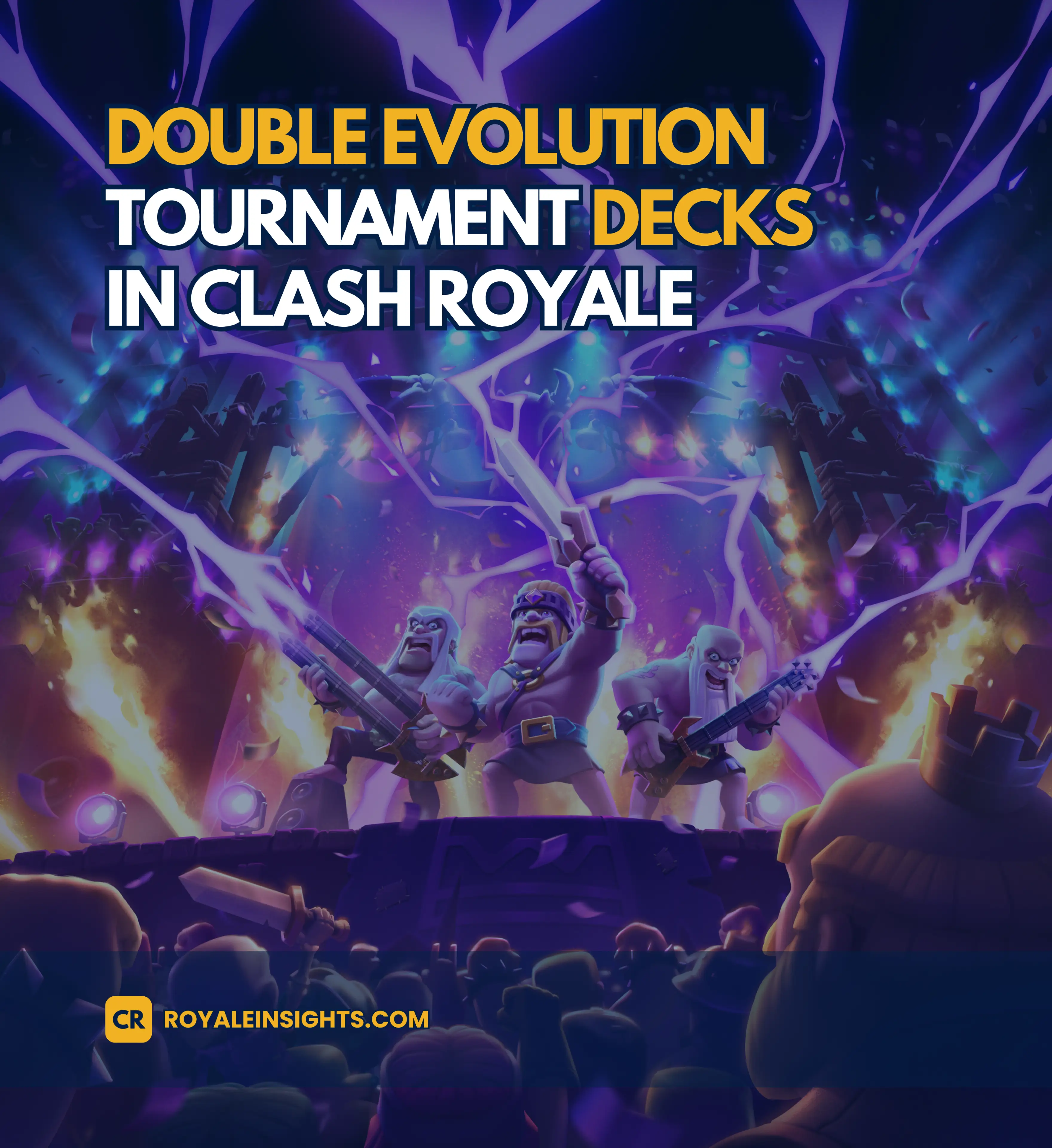 Double Evolution Tournament - Best Decks in Clash Royale