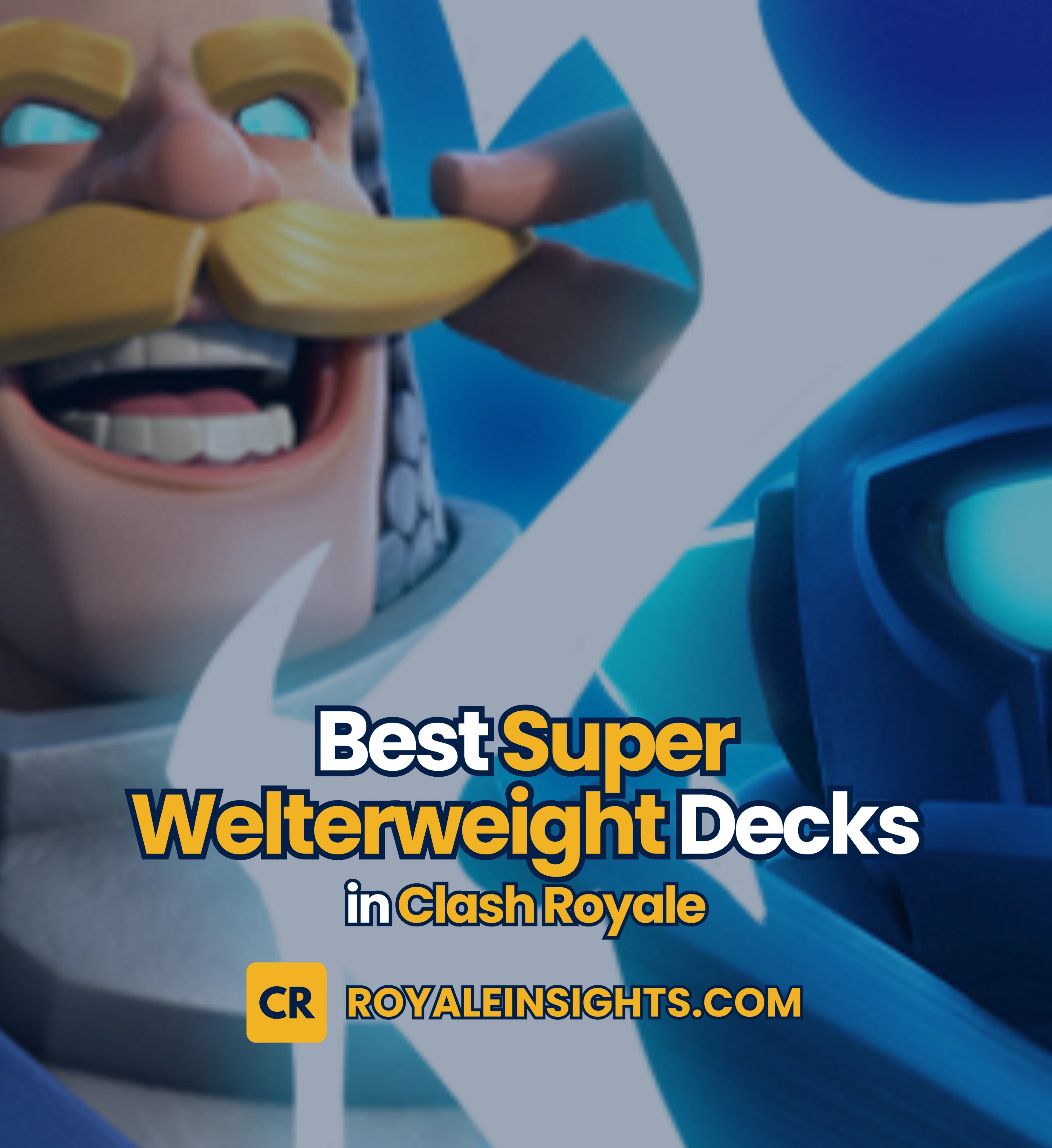 Best Super Welterweight Event Decks in Clash Royale